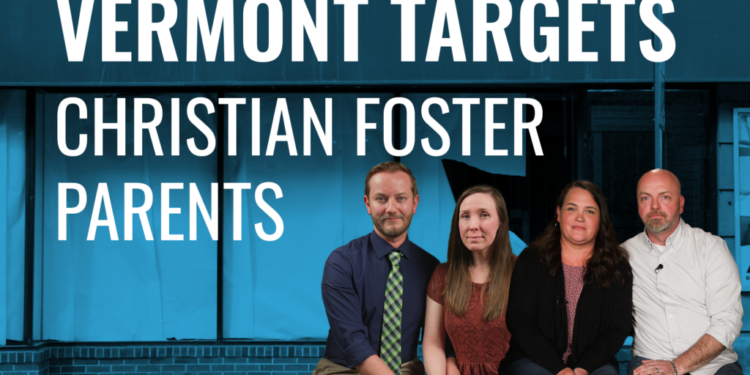 Vermont Blocking Religious Families From Fostering